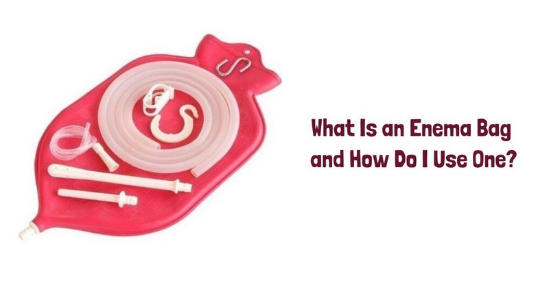 What Is an Enema Bag and How Do I Use One_